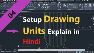 Autocad 2019 in Hindi   4 - Setup Drawing Units Explain in Hindi