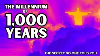 The SECRET About The Millennium Or 1,000 Years Of Peace Nobody Wants You To Know