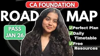 CA Foundation 1st Attempt Strategy To Clear JAN 26 | Daily Timetable | FREE Resources