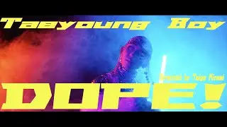 Taeyoung Boy - DOPE! (Prod.Tepppei)