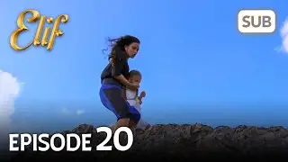 Elif Episode 20 | English Subtitle