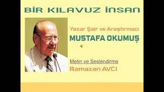 MUSTAFA OKUMUŞ - BİR KILAVUZ İNSAN