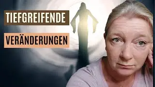 Tiefgreifende Veränderungen