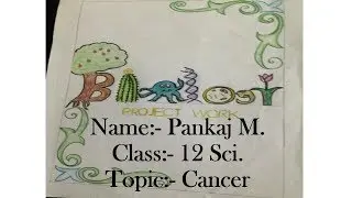 Cancer||Biology project file Class 12