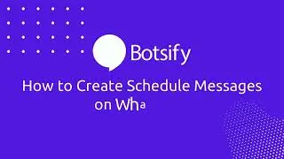 Lesson 46: How to Create a Schedule Message on WhatsApp