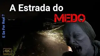 Naquela estrada nós encontramos coisas terríveis!!!