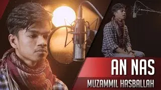 Surat An Nas - Muzammil Hasbalah