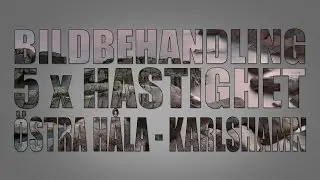 Bildbehandling 5x - Östra Håla Karlshamn