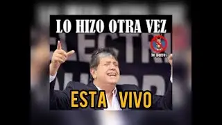 Alan Garcia Esta VIVO - 100 % Confirmado - Mira el Video Completo