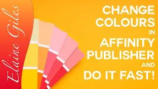 Change Colours in Affinity Publisher and Do It FAST