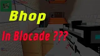 Is my bhop better than zuhn?? Bhop in Blocade !!!