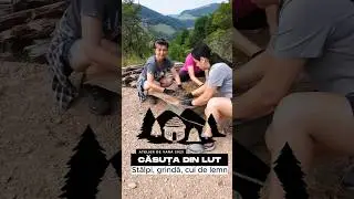 CĂSUȚA DIN LUT 2023 / Atelier de vară / Stâlpi din salcâm, grindă de mesteacăn și cui de lemn