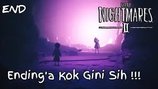 Six Kamu Kok Jadi Jahat !!! - Little Nightmares 2 Indonesia - [END]