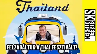 Felzabáltuk a THAI FESZTIVÁLT! 🇹🇭 🍜