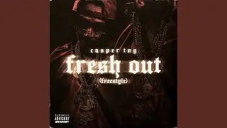 Fresh Out (Freestyle)