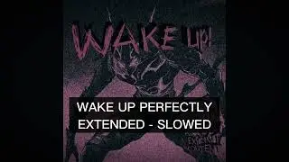 MoonDeity-WAKE UP PERFECTLY EXTENDED - SLOWED