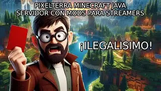 ¡PIXELTERRA SERIE DE MINECRAFT CON MODS Y CREADORES DE CONTENIDO!