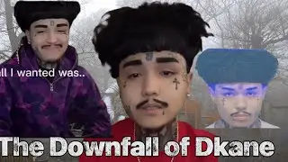 The Downfall of DKane