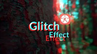 Pro Glitch Effect for Titles & intros in Kinemaster ! 🔥👌