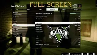 How to Set GTA 5 to Full Screen: Step-by-Step Guide for PC Gamers