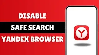 How To Disable Safe Search On Yandex Browser 2025