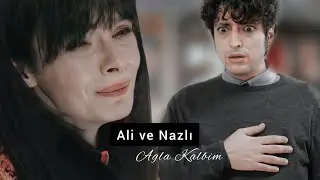 Ali & Nazlı • Ağla Kalbim / Mucize Doktor - AlNaz Özel Klip (Türk Dizi Klipleri)