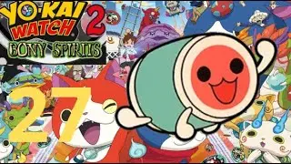 EL FESTIVAL DE DON CHAN Ep:27 YO KAI WATCH 2 FANTASQUELETOS (3DS)