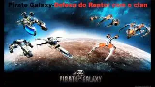Pirate Galaxy Defesa Do Reator com o Clan