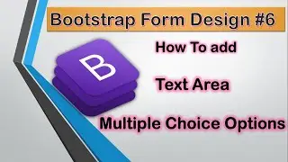 How to add multiple choice option | text area using bootstrap #6