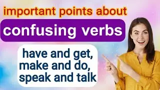 Confusing verbs/make & do, have & take, been & gone, lay &lie, speak &talk, raise &rise, rob &steal