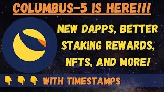 Full Overview of Columbus-5: New Apps, Increased Staking Rewards, NFTs, and More! $LUNA