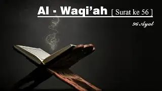 056. Al - Waqi'ah & Terjemahan per-kata