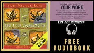 Audio Book| The Four Agreements: | 1st Agreement 