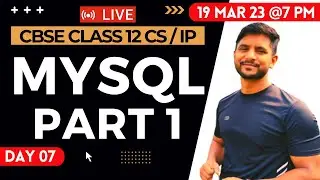 CS/IP Class 12 | MySQL | Part 01 | Free Live Class | Day 06