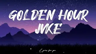 Jvke – Golden hour (Lyrics)