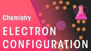 Electron Configuration of First 20 Elements | Properties of Matter | Chemistry | FuseSchool