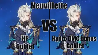 Neuvillette Hydro DMG Bonus Goblet VS HP Goblet - Genshin impact 4.1