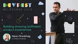 Naren Shanbhag: Building amazing (software) product experiences
