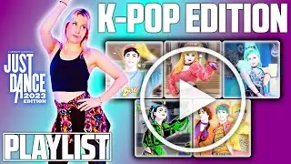 All K-POP SONGS in JUST DANCE 2023 (Just Dance Playlist)
