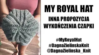 My Royal Hat. Propozycja wykończenia czapki