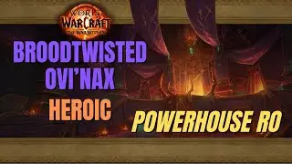 TWW S1 | Heroic Broodtwister Ovi'nax | Resto Shaman | Powerhouse RO