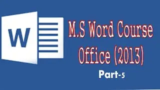 M.S Word Course Part - 5 ( একদম বেসিক থেকে শেখানো হয়েছে ফুল বাংলায়)