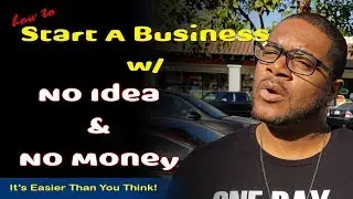 Start A Business | No Idea? No Money? No Problem!!