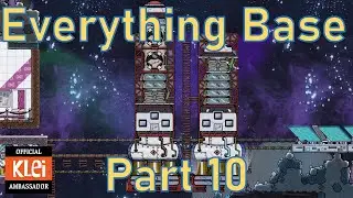 The Everything Base - Part 10 - Oxygen Not Included
