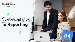 Communication & Reporting: The Cornerstones of Our Business Success | Beyond the Boardroom