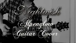 Nightwish - Alpenglow [Guitar Cover]