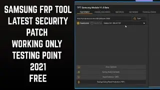 Samsung FRP Tool Latest Security Patch Working Only Testing Point 2022