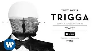 Trey Songz - Cake [Official Audio]