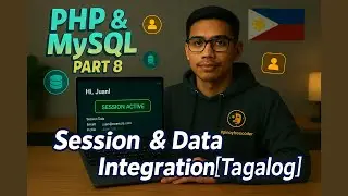 PHP & MySQL Development and Deployment Part 8 - PHP Session & Data Integration [TAGALOG]
