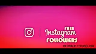 How to Get Free Instagram Followers | 100% Working